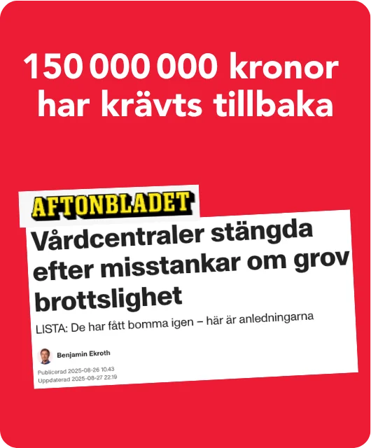 Aftonbladet, 26 aug 2025: Vårdcentraler stängda efter misstankar om grov brottslighet. 150 000 000 kronor har krävts tillbaka.