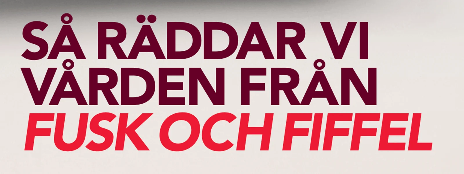 Rapportomslag: Så räddar vi vården från fusk och fiffel.